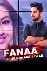 Fanaa - Ishq Mein Marjawan poster