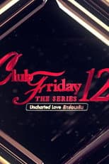 Club Friday 12: Uncharted Love poster