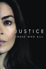 Justice: Those Who Kill poster