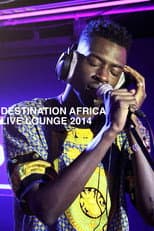 Destination Africa Live Lounge 2014 poster
