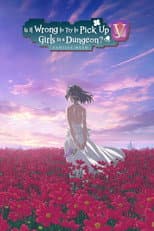Is It Wrong to Try to Pick Up Girls in a Dungeon? V poster