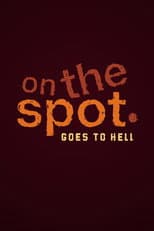 On the Spot Goes to Hell poster