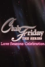 Club Friday 13: Love Seasons Celebration poster