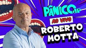 ROBERTO MOTTA | PÂNICO - 11/09/2025