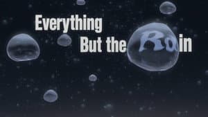 Everything But the Rain