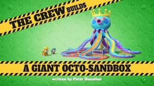 The Crew Builds A Giant Octo-Sandbox