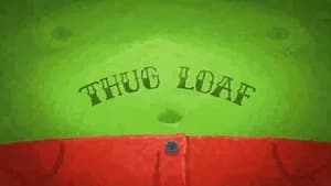 Thug Loaf