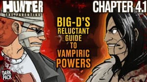 Chapter 4.1 | VAMPIRE LORE: Big-D’s Guide to Vampiric Powers