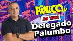 DELEGADO PALUMBO | PÂNICO - 16/06/2025