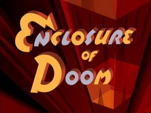 Enclosure of Doom