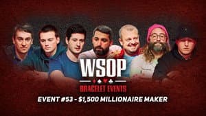 Event #53 $1.5K Millionaire Maker