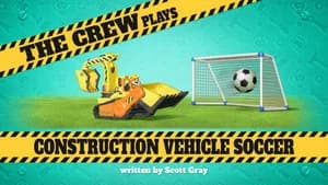 The Crew Plays Construction Vehicle Soccer