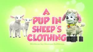 A Pup in Sheep's Clothing