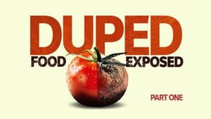 Duped: Food Exposed (Part 1)
