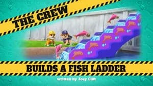 The Crew Builds A Fish Ladder