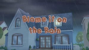 Blame it on the Rain