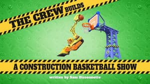 The Crew Builds A Construction Basketball Show
