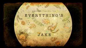 Everything's Jake