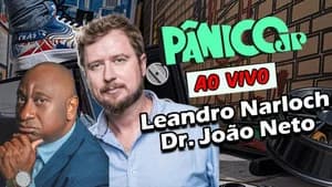 LEANDRO NARLOCH E DR. JOÃO NETO | PÂNICO - 03/04/2025