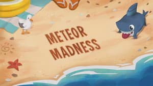Meteor Madness / Pest Friends Forever / Sleeping Like a Baby