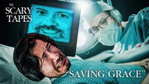 "Saving Grace" (The Scary Tapes)