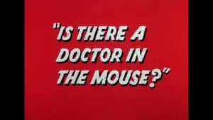 Is There A Doctor In The Mouse?