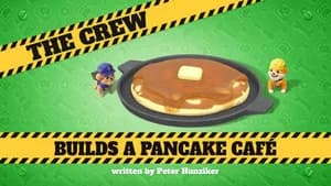 The Crew Builds a Pancake Cafe