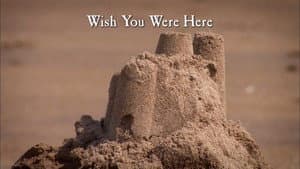Wish You Were Here