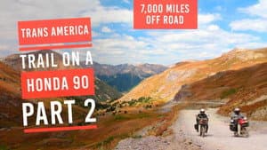 Trans America Trail Part 2