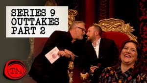 Series 9 Complete Outtakes - Part 2