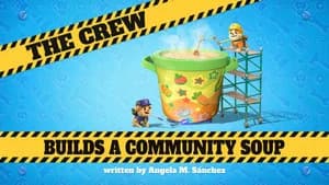 The Crew Builds a Community Soup
