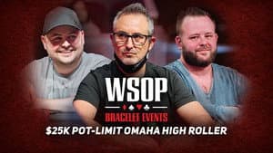 Event #19 $25K Pot-Limit Omaha High Roller