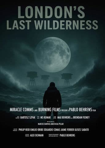 London's Last Wilderness (2026) poster