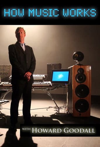How Music Works with Howard Goodall (2006) poster