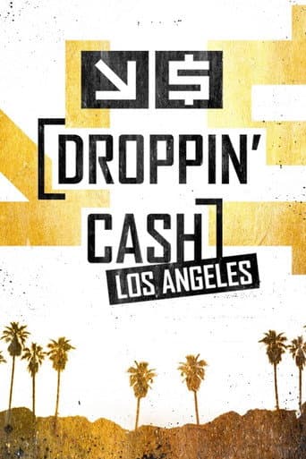 Droppin' Cash: Los Angeles (2018) poster