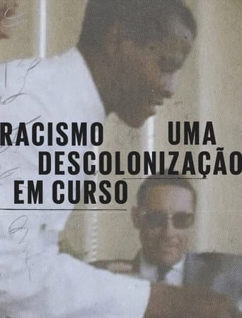 Racismo: Uma Descolonização Em Curso (2025) poster