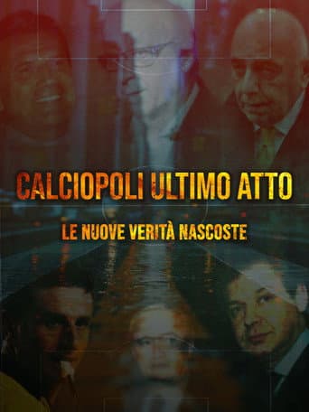 Calciopoli ultimo atto: le nuove verità nascoste (2025) poster