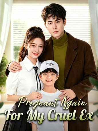 Pregnant Again for My Cruel Ex poster