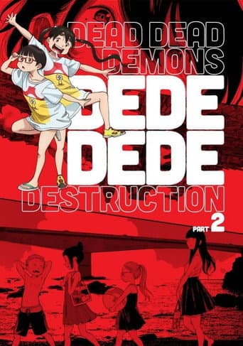 Dead Dead Demon's Dededede Destruction Part 2 (2024) poster
