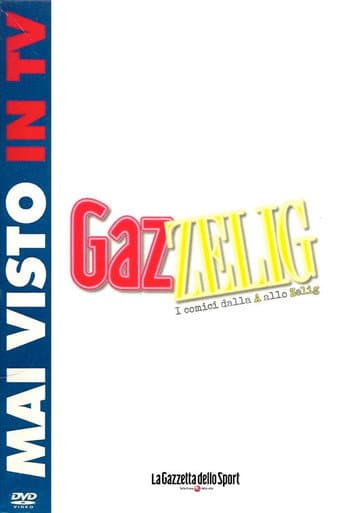 GazZelig - I comici dalla A allo Zelig (2009) poster