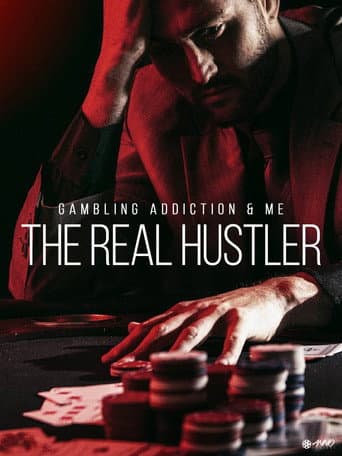 Gambling Addiction & Me: The Real Hustler (2012) poster