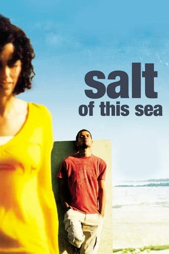 Salt of This Sea (2008) poster