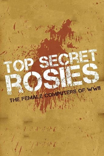 Top Secret Rosies: The Female 'Computers' of WWII (2010) poster