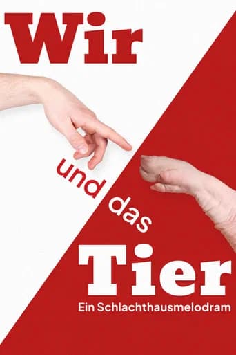 Wir und das Tier: Ein Schlachthausmelodram (2023) poster