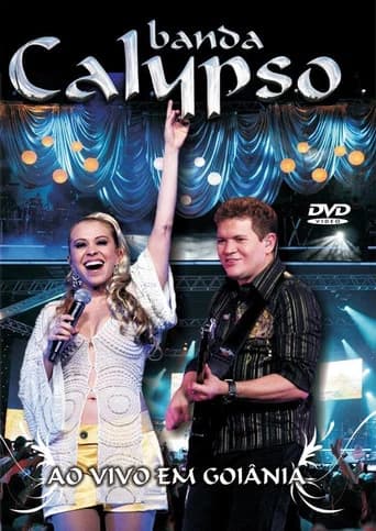 Banda Calypso: Ao Vivo em Goiânia (2007) poster