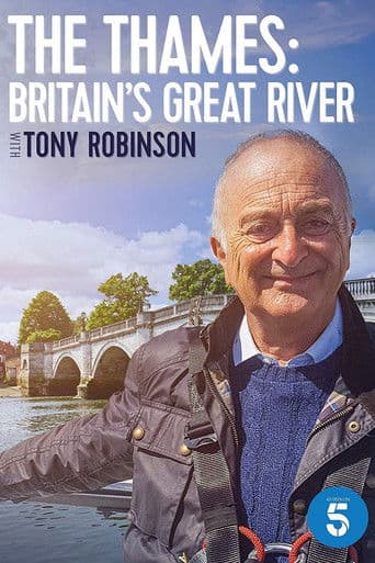 The Thames: Britain's Great River with Tony Robinson (2019) poster