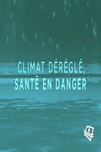 Climat déréglé, santé en danger (2022) poster
