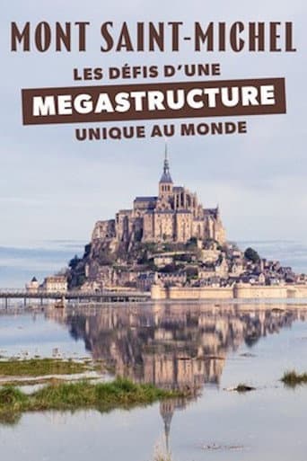 Mont-Saint-Michel Les défis d'une mégastructure unique au monde (2024) poster
