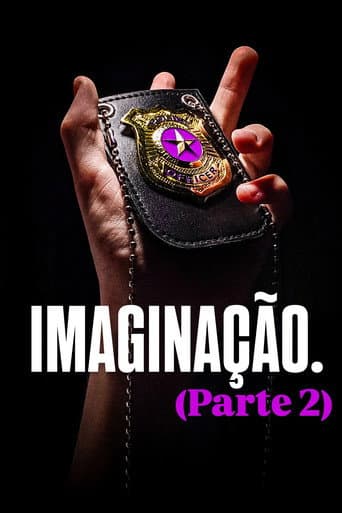 IMAGINAÇÃO. (Parte 2) (2025) poster