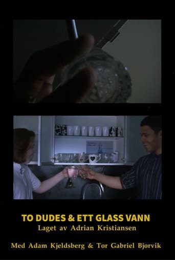 To Dudes & Ett Glass Vann (2023) poster